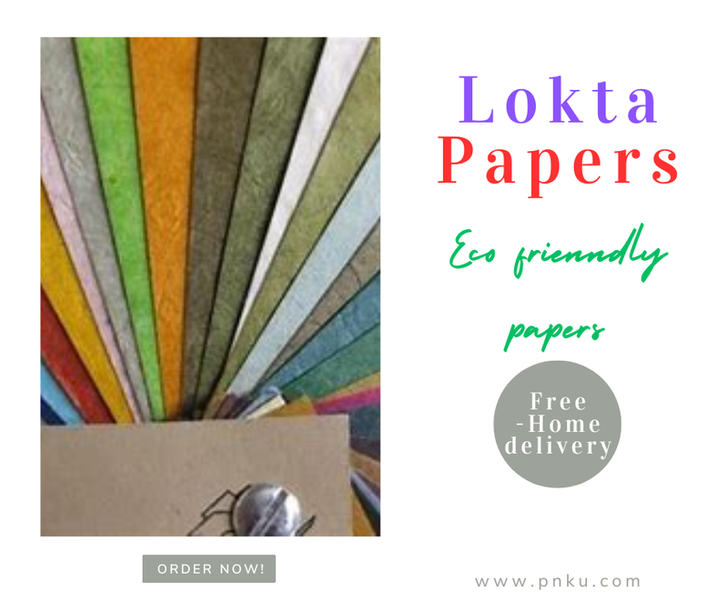 ECO-FRIENDLY NEPALI HANDMADE LOKTA HIMALAYAN PAPER FROM COUNTRY OF HIMALAYAS AND BUDDHA TO CONSERVE THE WORLDS ENVIRONMENT TEAM NO: 18